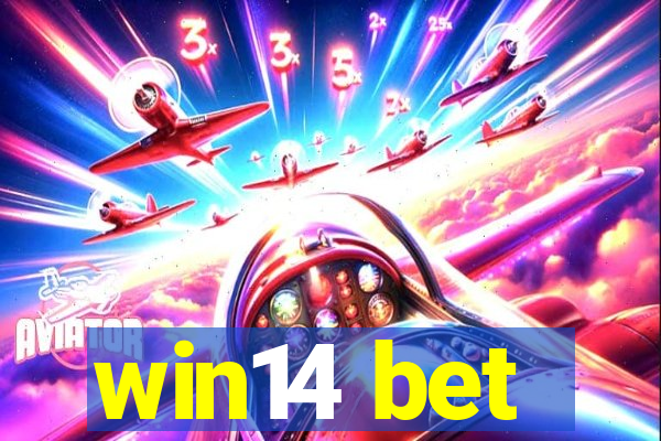 win14 bet