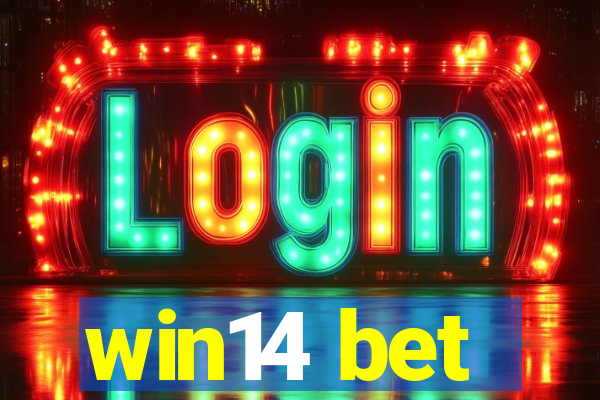 win14 bet