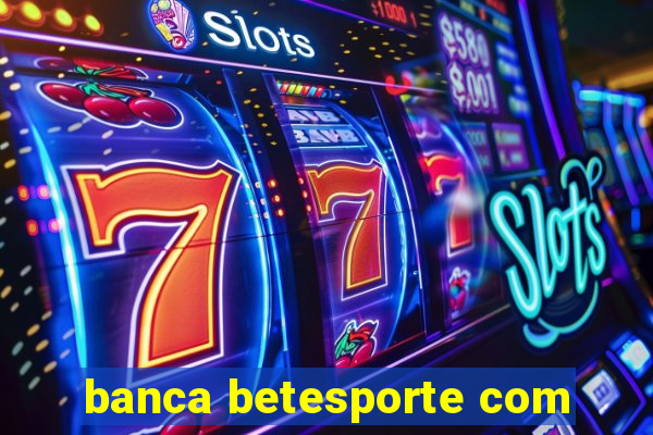 banca betesporte com