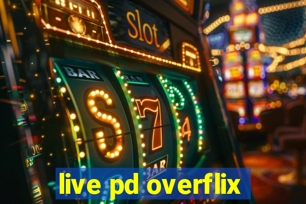 live pd overflix