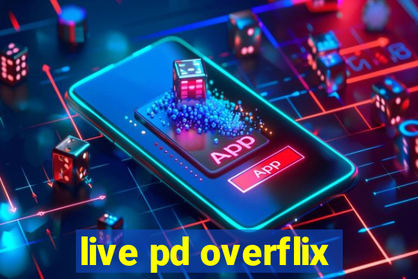 live pd overflix