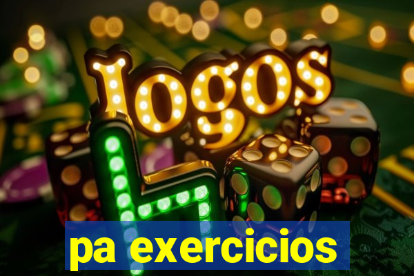 pa exercicios