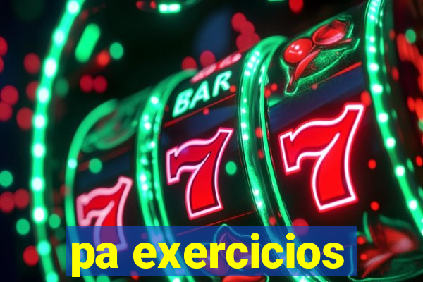 pa exercicios