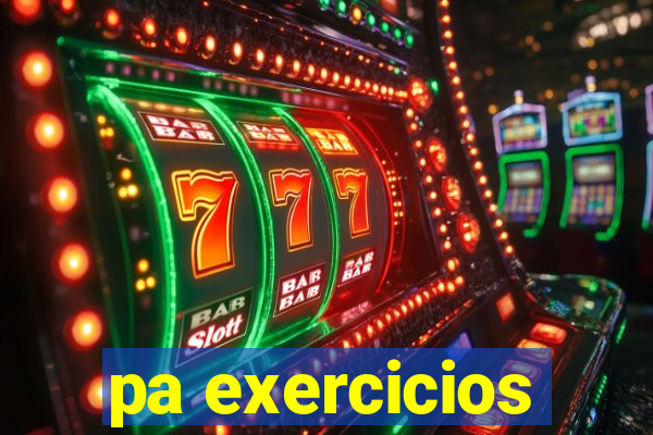 pa exercicios