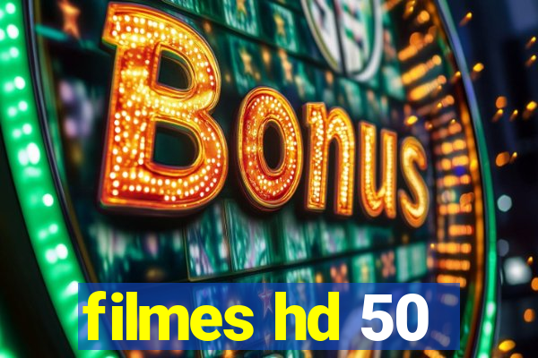 filmes hd 50