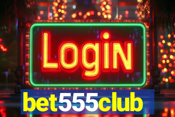 bet555club