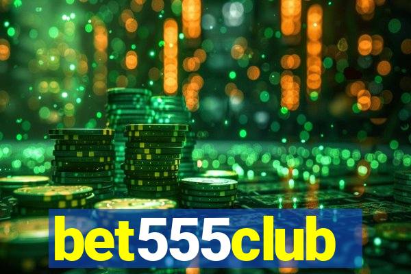 bet555club