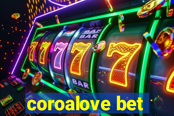 coroalove bet