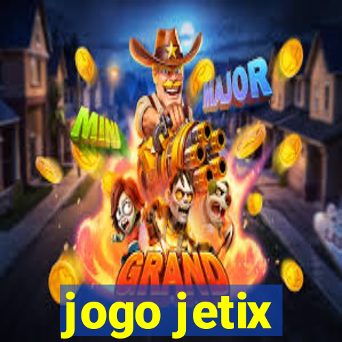 jogo jetix