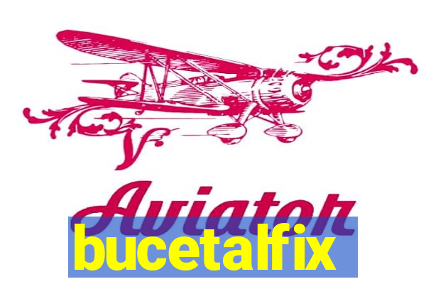 bucetalfix