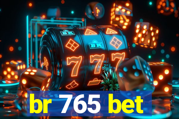 br 765 bet