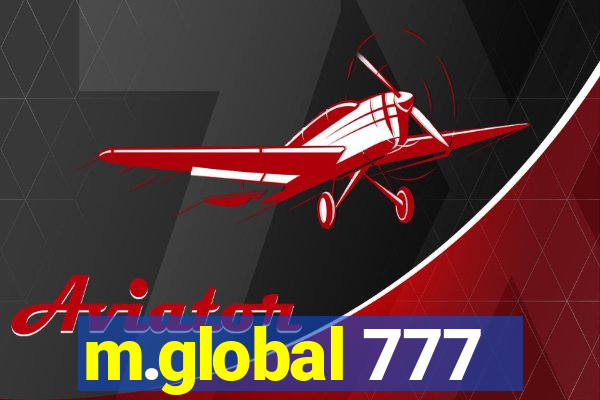 m.global 777