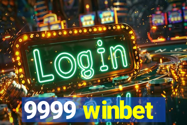 9999 winbet