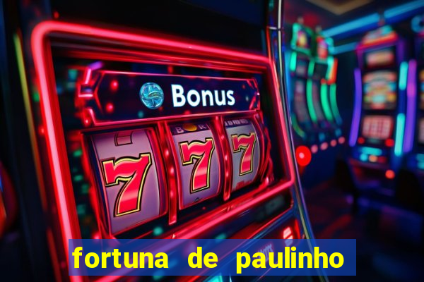 fortuna de paulinho roupa nova