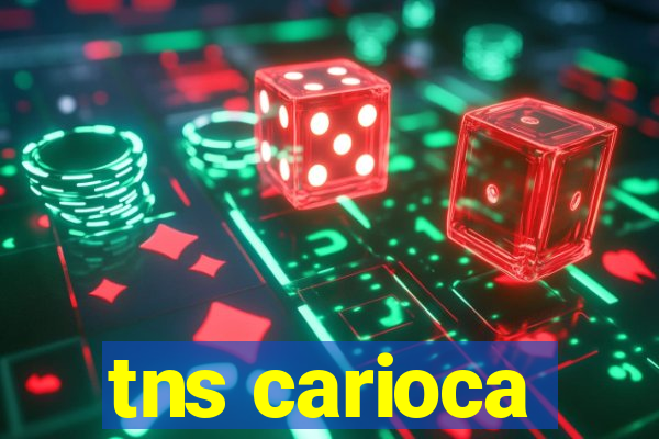 tns carioca