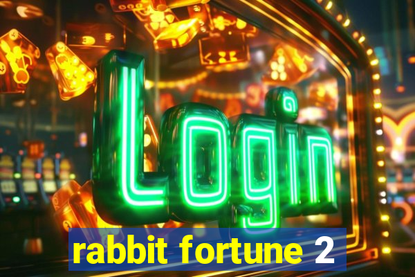 rabbit fortune 2