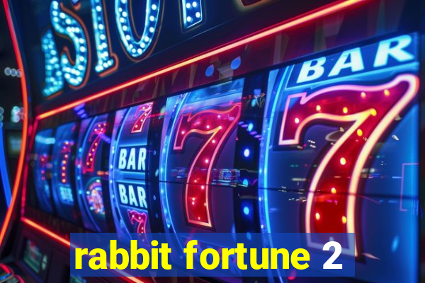 rabbit fortune 2