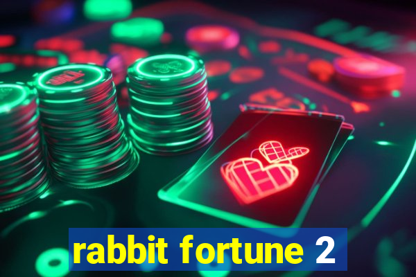 rabbit fortune 2