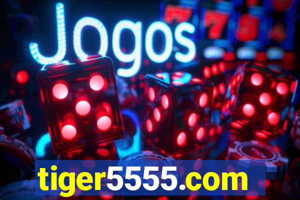 tiger5555.com