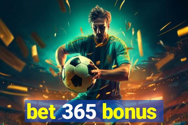 bet 365 bonus