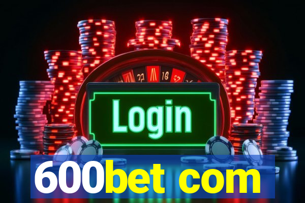 600bet com