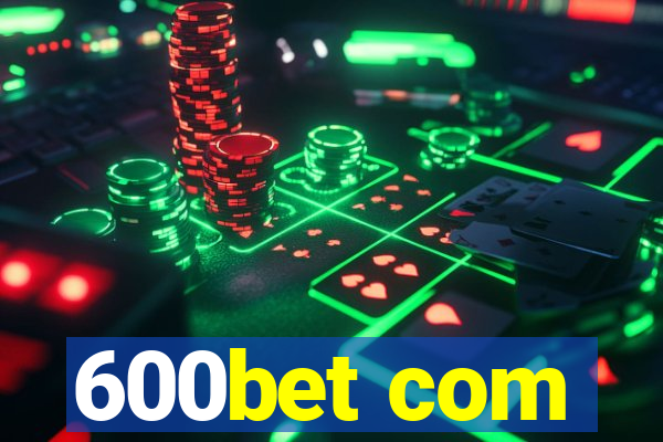 600bet com