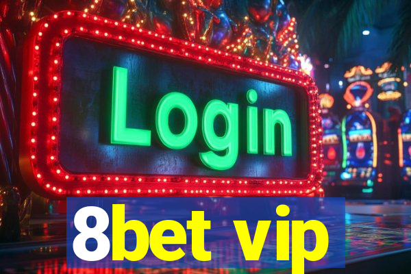 8bet vip