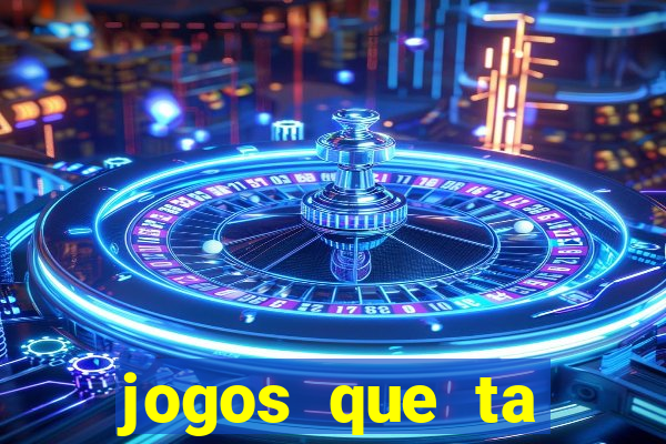 jogos que ta pagando dinheiro