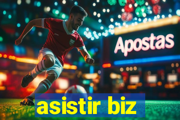 asistir biz