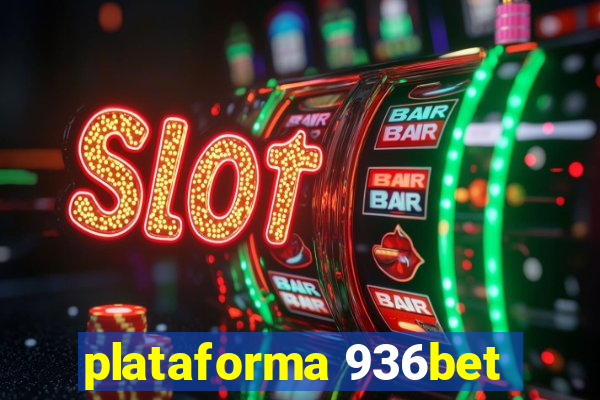 plataforma 936bet