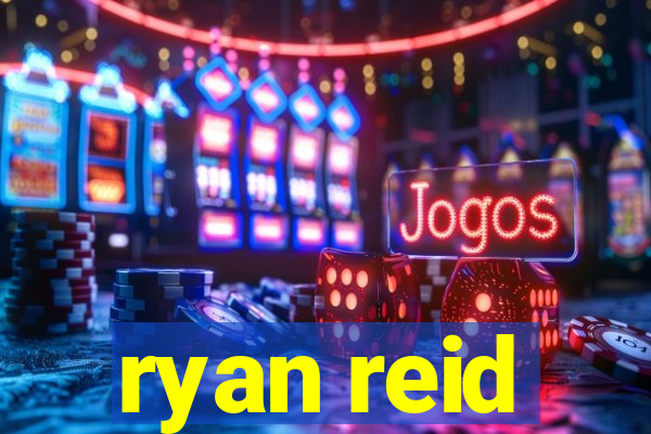 ryan reid