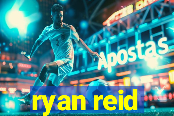 ryan reid