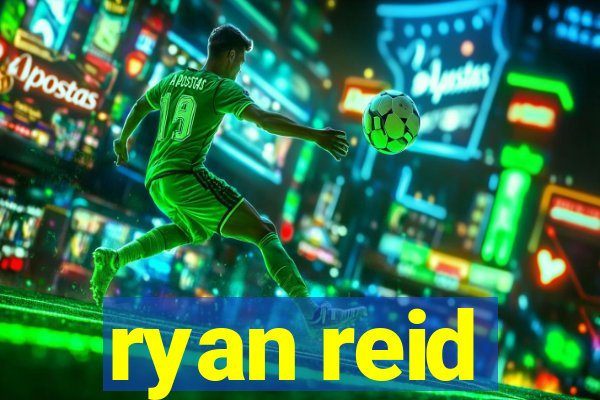 ryan reid