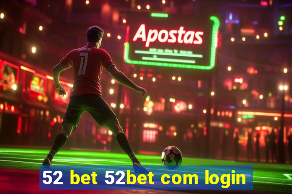 52 bet 52bet com login