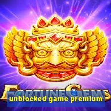 unblocked game premium