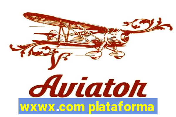 wxwx.com plataforma