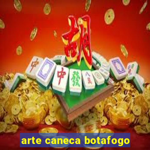 arte caneca botafogo