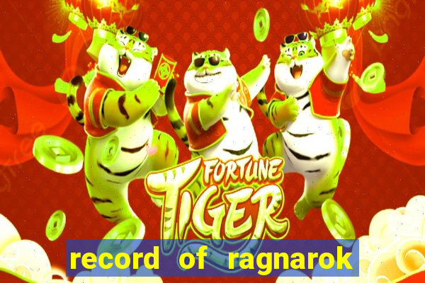 record of ragnarok 3 temporada