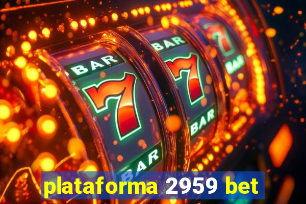 plataforma 2959 bet