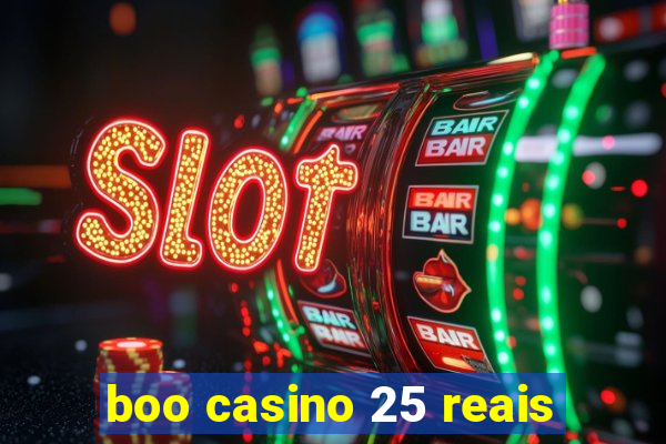 boo casino 25 reais