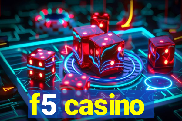 f5 casino