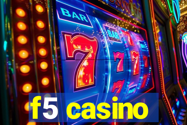 f5 casino