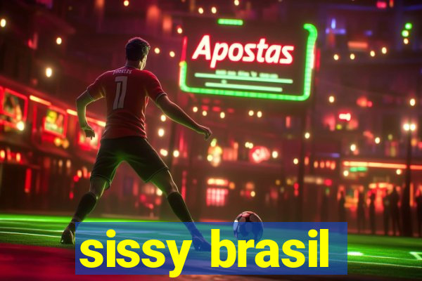 sissy brasil