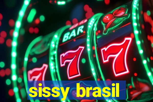 sissy brasil