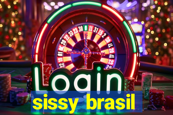 sissy brasil