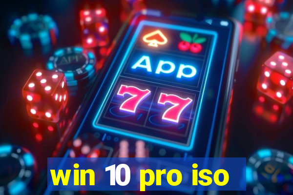 win 10 pro iso