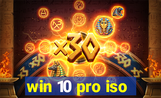 win 10 pro iso