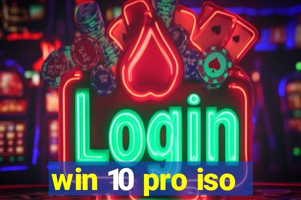 win 10 pro iso