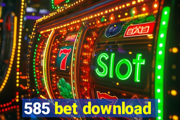 585 bet download