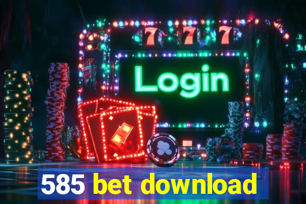 585 bet download